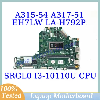 EH7LW LA-H792P для Acer A315-54 A317-51 с SRGL0 i3-10110U CPU Материнская плата ноутбука NBHM211001 100% проверено хорошо работает Изображение